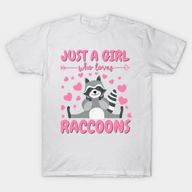 Just a Girl who Loves Raccoons for raccoon lovers T-Shirt by Drawab Designs